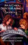 Ava & Carol Detective Agency (Books 4-6) - Thomas Lockhaven ; Emily Chase - 9781947744363