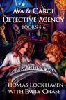 Ava & Carol Detective Agency - Thomas Lockhaven ; Emily Chase - 9781947744387