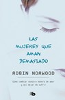 Norwood, R: Mujeres Que Aman Demasiado / Women Who Love Too - Robin Norwood - 9781947783454