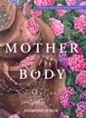 Mother Body - Diamond Forde - 9781947817241
