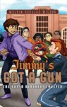 Jimmy's Got a Gun - Melvin Douglas Wilson - 9781947825352