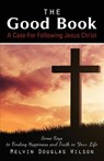 The Good Book - Melvin Douglas Wilson - 9781947825369