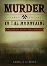 Murder in the Mountains - Georgia Charles - 9781947825611