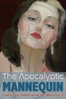 The Apocalyptic Mannequin - Stephanie M Wytovich - 9781947879133