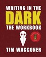 Writing in the Dark - Tim Waggoner - 9781947879461