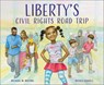 Liberty's Civil Rights Road Trip - Michael W. Waters - 9781947888197