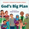 God's Big Plan - Elizabeth F. Caldwell - 9781947888234