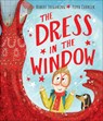The Dress in the Window - Robert Tregoning - 9781947888463