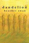 dandelion - Heather Swan - 9781947896697