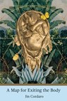 A Map for Exiting the Body - Jin Cordaro - 9781947896796