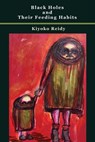Black Holes and Their Feeding Habits - Kiyoko Reidy - 9781947896819
