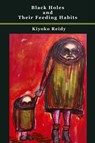 Black Holes and Their Feeding Habits - Kiyoko Reidy - 9781947896819