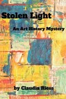Stolen Light: An Art History Mystery - Claudia Riess - 9781947915107