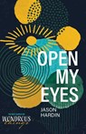 Open My Eyes - Jason Hardin - 9781947929203