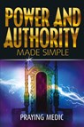 Power and Authority Made Simple - Praying Medic - 9781947968127