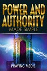 Power and Authority Made Simple - Praying Medic - 9781947968141