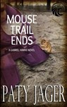 Mouse Trail Ends - Paty Jager - 9781947983960
