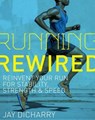 Running Rewired - Jay Dicharry - 9781948006019