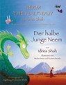 Neem the Half-Boy -- Der halbe Junge Neem - Idries Shah - 9781948013529