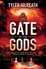 Gate of the Gods - Tyler Gilreath - 9781948014670