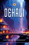 Dehali: Book 2 of the Tartarus Chronicles - Keith A. Robinson - 9781948014984