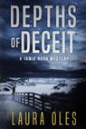 Depths of Deceit - Laura Oles - 9781948051859