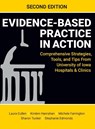 Evidence-Based Practice in Action, Second Edition - Laura Cullen ; Kirsten Hanrahan ; Michele Farrington - 9781948057998
