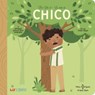 The Life of/La vida de Chico - Patty Rodriguez ; Ariana Stein - 9781948066051