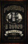 Pouring A Round Of Pensacola's Past - John D. Melvin, II - 9781948080323