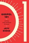 Gospel 101 - Jeff Dodge - 9781948130097