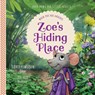 Zoe's Hiding Place - David Powlison - 9781948130233