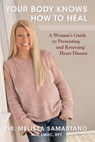 Your Body Knows How to Heal - Samartano - 9781948181570