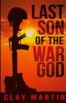 Last Son Of The War God - Clay Martin - 9781948239820