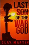 Last Son Of The War God - Clay Martin - 9781948239820