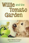 Willie and the Tomato Garden - Jane H Cooper - 9781948261180