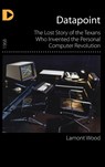 Datapoint - Lamont Wood - 9781948261548