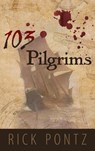 103 Pilgrims - Rick Pontz - 9781948261593