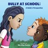 Bully At School - Nia Mya Reese - 9781948282239