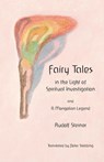 Fairy Tales: in the Light of Spiritual Investigation - Peter Stebbing - 9781948302128