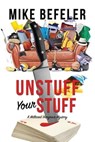 Unstuff Your Stuff - Mike Befeler - 9781948338103