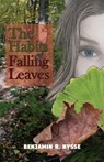 The Habits of Falling Leaves - Benjamin R Nysse - 9781948365215