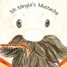 Mr. Mingle's Mustache - Michelle Greenwood - 9781948365994