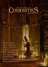 Curiosities Winter 2017 - Kevin Frost ; Joachim Heijndermans ; Kate Heartfield ; Nelson Stanley ; Deborah L. Davitt ; Shane Halbach ; Tricia Owens ; Alexis Lantgen ; David M. Hoenig ; David A. Riley ; Andrew McCurdy - 9781948396004