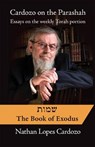 Cardozo on the Parashah. Volume 2 - Shemot/Exodus: Essays on the Weekly Torah Portion - LOPES CARDOZO,  Nathan - 9781948403375