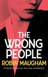 The Wrong People (Valancourt 20th Century Classics) - Robin Maugham - 9781948405263