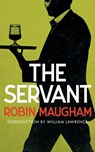The Servant - Robin Maugham - 9781948405447