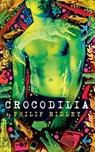 Crocodilia - Philip Ridley - 9781948405935