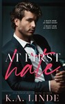 At First Hate - K A Linde - 9781948427524