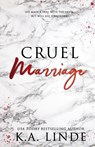Cruel Marriage (Special Edition) - K A Linde - 9781948427647