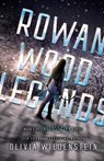 Rowan Wood Legends - Olivia Wildenstein - 9781948463614